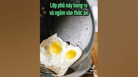Cảnh báo về chảo chống dính khi bị xước lớp chống dính.