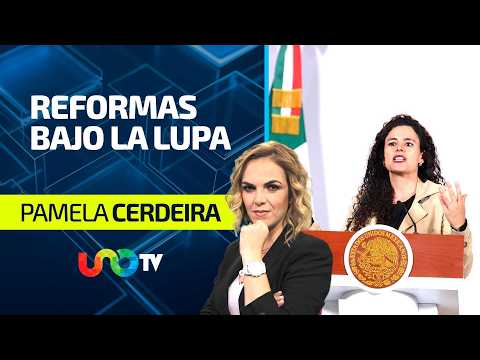 Reformas de Morena: ¿No es lo que pensamos?