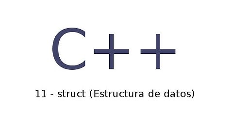 11 - Tutorial de C++ en español - struct (Estructuras de datos)