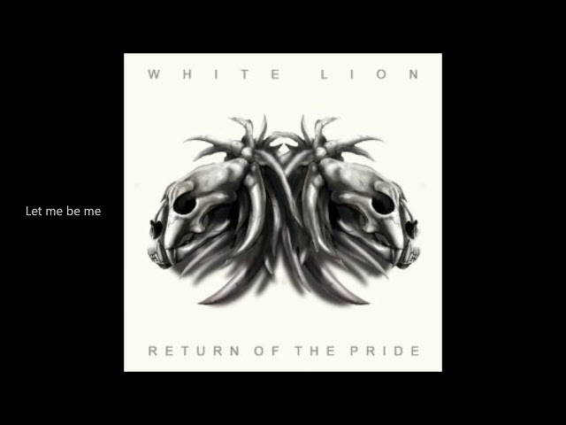 White Lion - Let Me Be Me