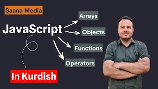 JavaScript Objects, Arrays, Functions & Operators | فێرکاری جاواسکریپت بە کوردی | Kurdish