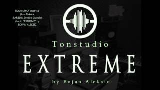 Video thumbnail of "GODINAMA 'matrica'  (Ana Bekuta, BARBIKE-Zvezde Granda) Studio "EXTREME" by  BOJAN ALEKSIĆ"