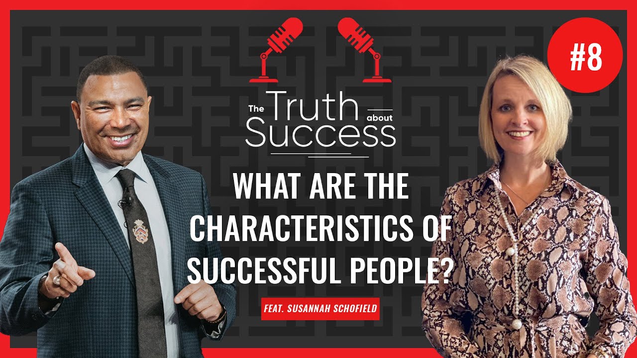 What Are the Characteristics of Successful People? - Susannah Schofield