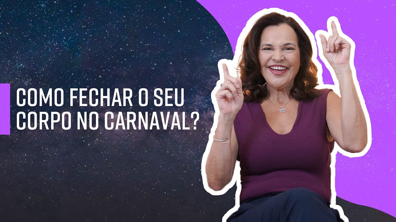 Como fechar o seu corpo no carnaval? Passo a passo poderoso! - YouTube