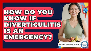 How Do You Know If Diverticulitis Is An Emergency? - Diverticulitis Support Network