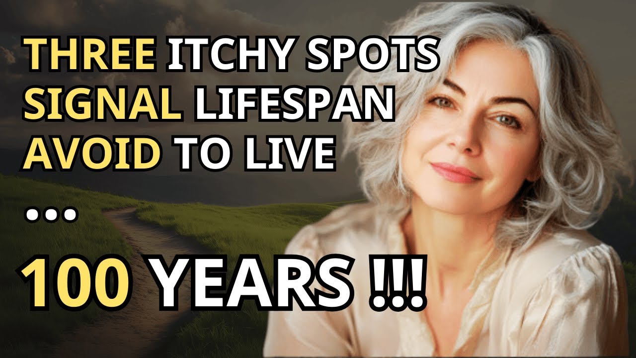 These 3 "Itchy" Places on the Elderly’s Body Indicate That Their Lifespan Is Not Long!