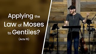 The Jerusalem Council: Applying the Torah to Gentiles | A Messianic Approach to Acts 15