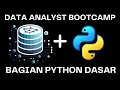 Data Analyst Bootcamp Bagian Python Dasar