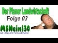 Der Planer Landwirtschaft -  Let´s Play #03 - Also so geht das nicht, bin pleite