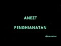 Anezt - Penghianatan (Lyrics)