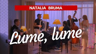 Natalia Bruma - Lume, lume / B.Roads /Jam Session In The Hotel Room