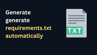 How to generate requirements.txt file based on imports in your project automatically
