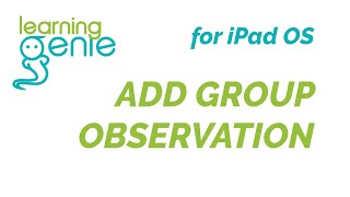 Educator App | Add Group Observation