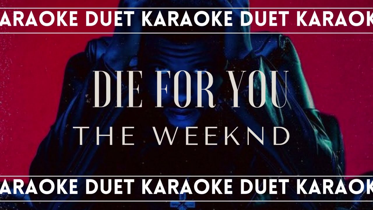 [KARAOKE DUET] Die For You - The Weeknd