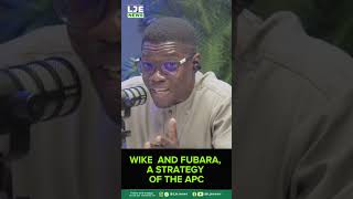 WIKE AND FUBARA, A STRATEGY OF THE APC