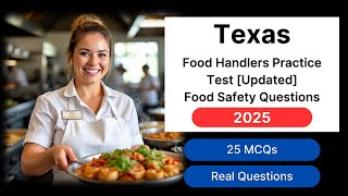 Texas Food Handlers Practice Test 2025 [Updated] Real Food Safety Questions & Answers