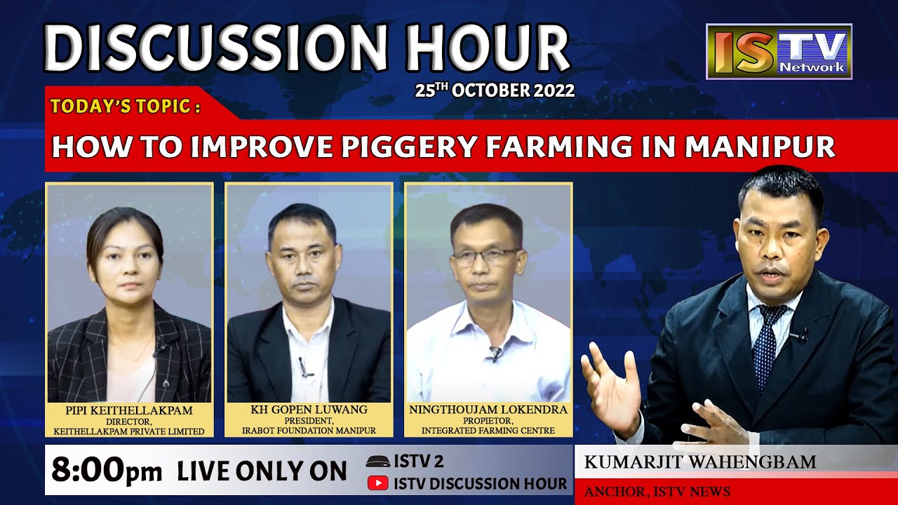 DISCUSSION HOUR 25th OCTOBER 2022 | TOPIC: HOW TO IMPROVE PIGGERY FARMING IN MANIPUR