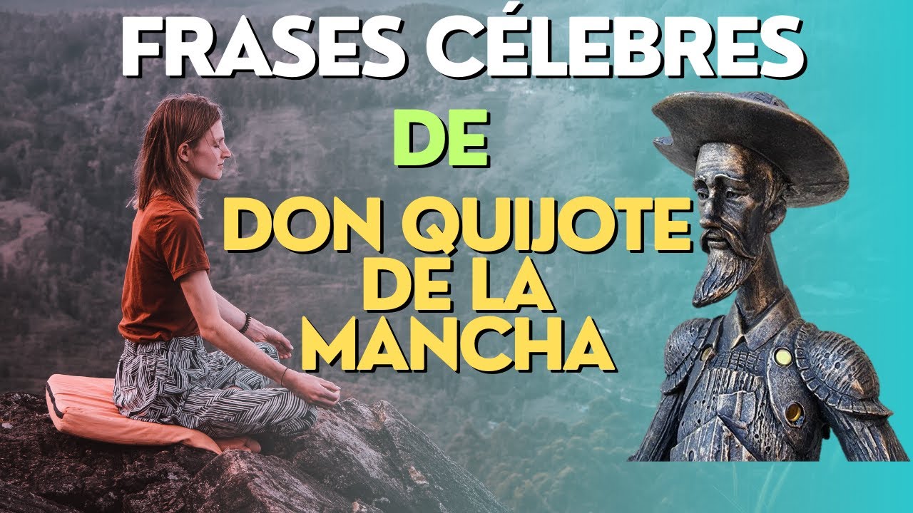 Frases celebres de don quijote de la mancha - YouTube