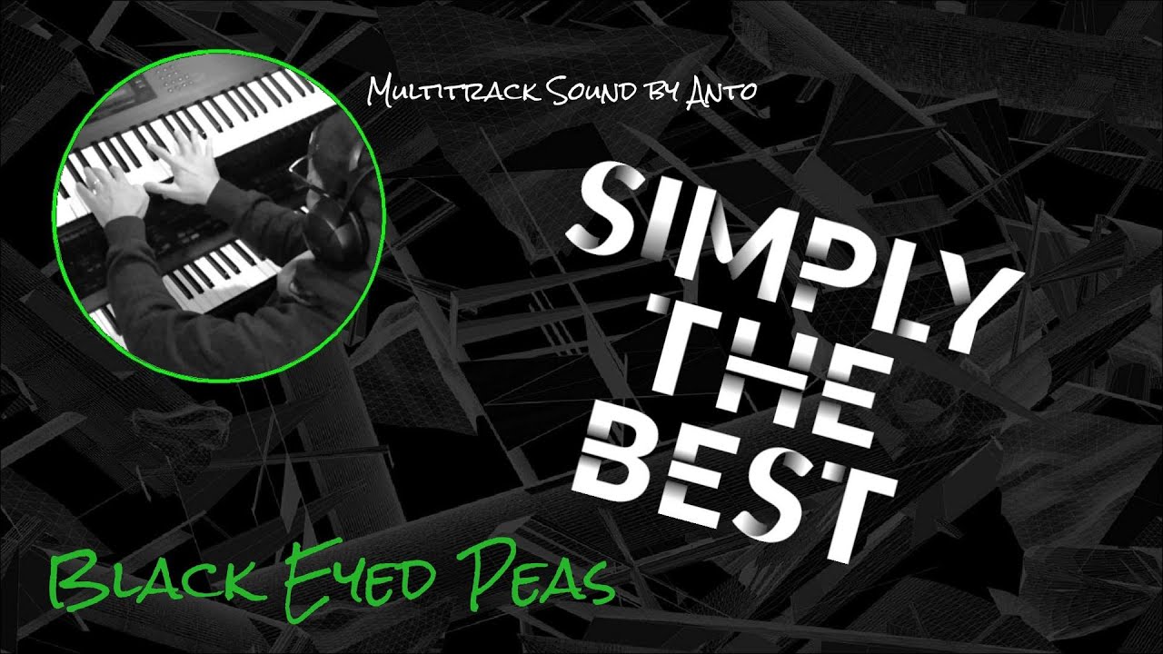 SIMPLY THE BEST_Black Eyed Peas Multitrack Sound by Anto YouTube