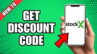 How To Get Discount Codes For StockX