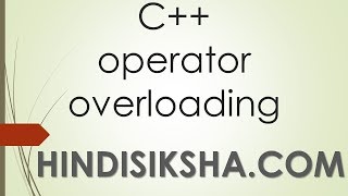 C++: operator overloading in Hindi