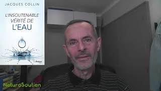 LIVRE L'insoutenable vérité de l'eau Jacques Collin (naturosoutien)
