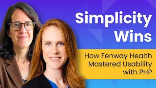 Simplicity Wins How Fenway Health Mastered Usability With Performance Health Partners