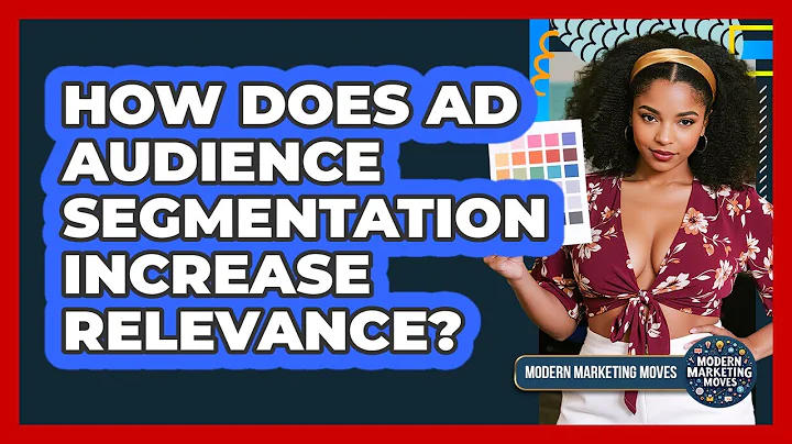 How Does Ad Audience Segmentation Increase Relevance?