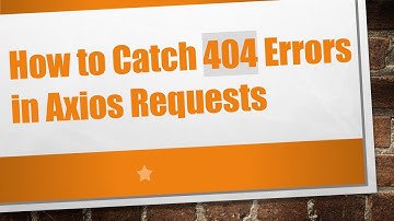 How to Catch 404 Errors in Axios Requests