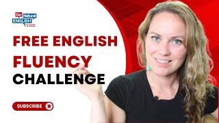 Day 1 of the English Fluency Challenge Pronunciation | Go Natural English