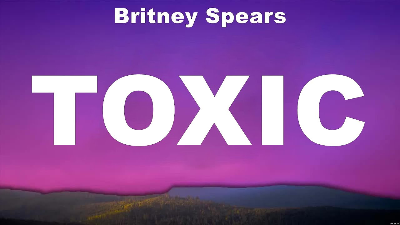 Britney Spears Toxic (Lyrics) The Chainsmokers & Coldplay, Britney Spears YouTube