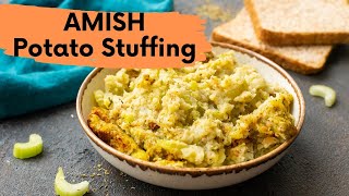 Amish Potato Stuffing |  Classic Pennsylvania Dutch Recipe