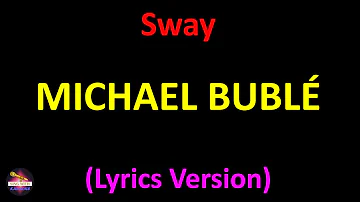 Michael Bublé - Sway (Lyrics version)