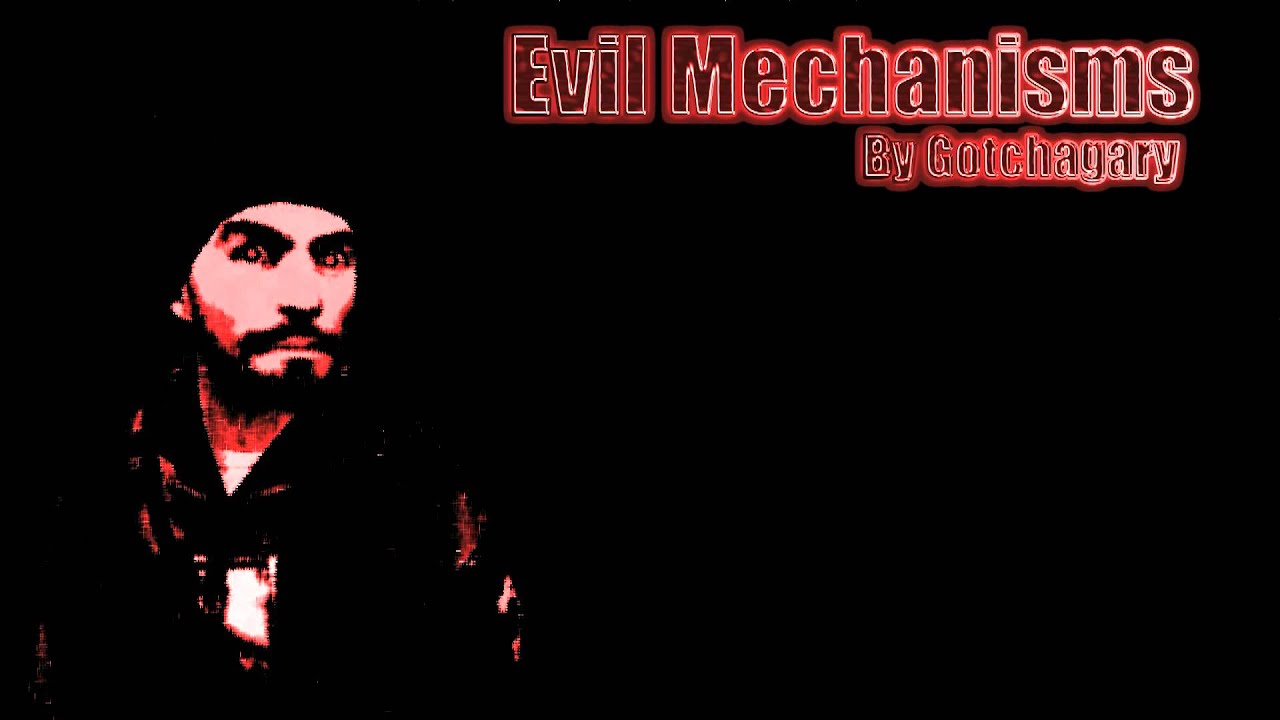 Evil Mechanisms - Gotchagary