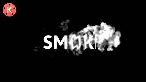Edit Intro Smoke Effect | KineMaster Tutorial