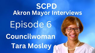 SCPD Akron Mayor Interview E6 Mosley