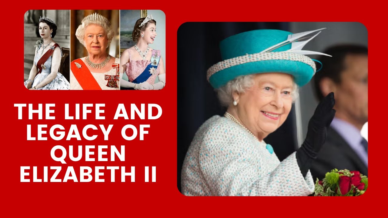 The Life and Legacy of Queen Elizabeth II: A Monarch for the Ages - YouTube