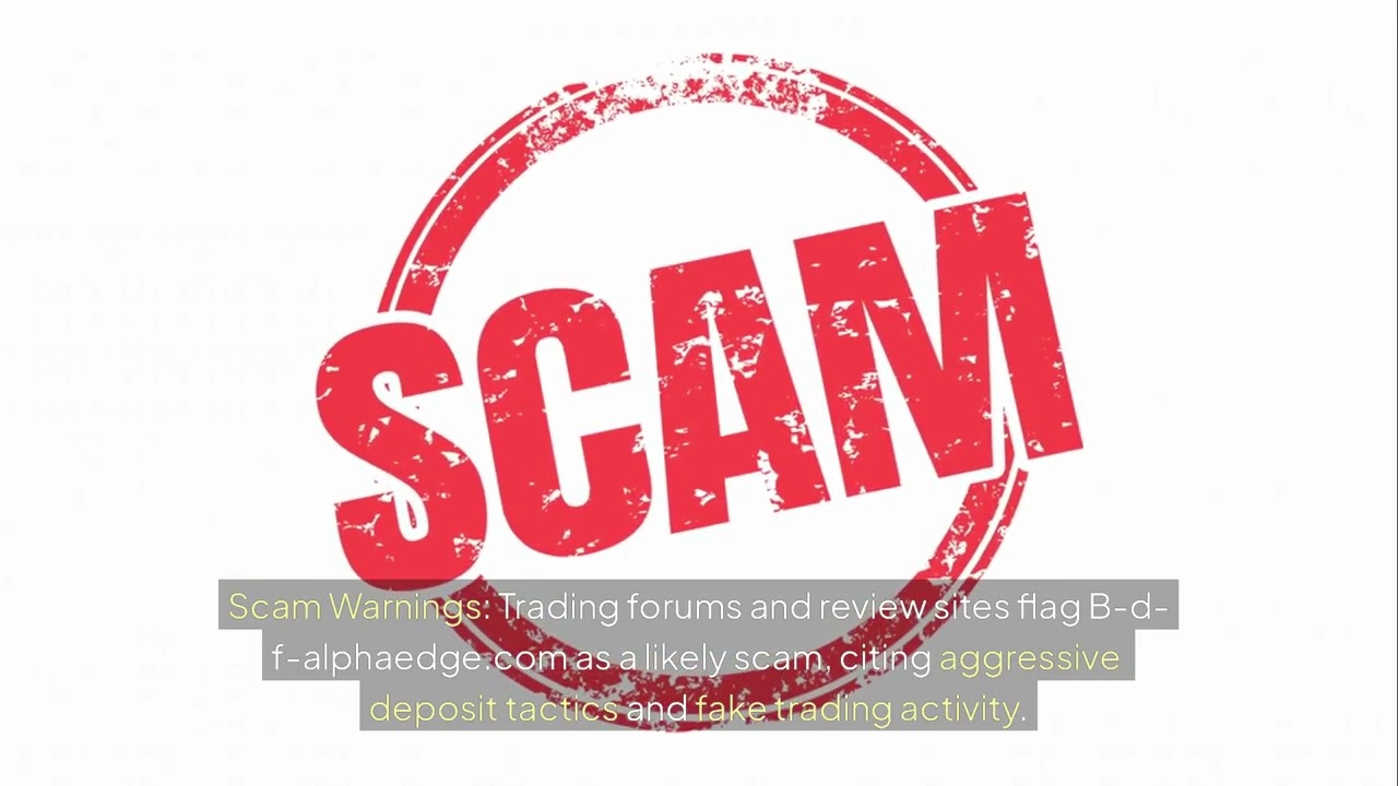 B-d-f-alphaedge.com Review. Is B-d-f-alphaedge.com A Scam? Report Here Now!