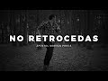 Apóstol German Ponce |  No Retrocedas | viernes 08 noviembre 2019