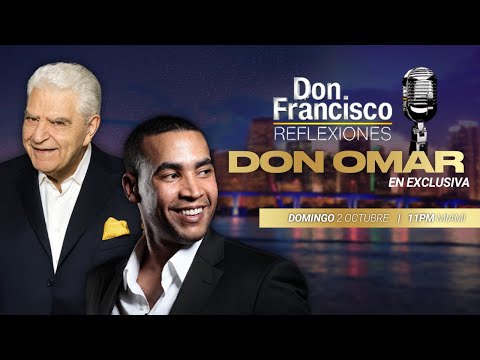 DON OMAR - "ROMPE EL SILENCIO"  EN EXCLUSIVA - Reflexiones