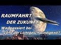 RAUMFAHRT: Was passiert bei 10% der Lichtgeschwindigkeit?