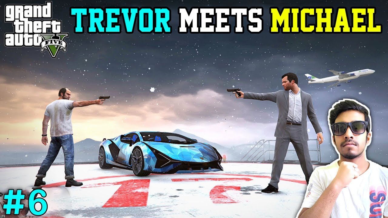 TREVOR MEEETS MICHAEL | FRIENDS REUNITED | GTA 5 GAMEPLAY #6 - YouTube