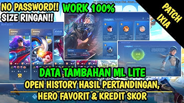 Data Open Hasil Pertandingan, Hero Favorit & Kredit Skor Patch Ixia | Data Tambahan ML Lite
