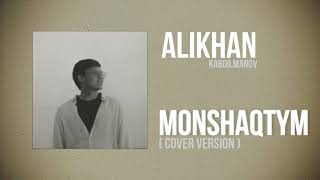 Monshaqtym - ALIKHAN