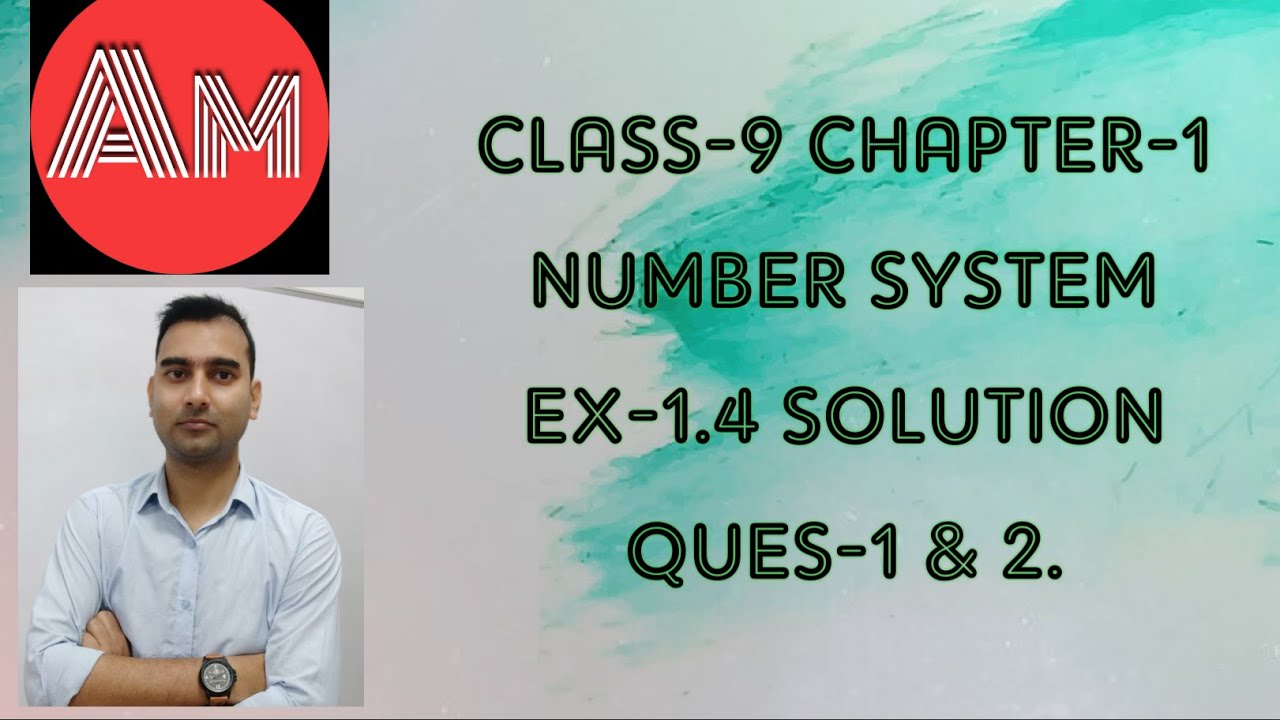 CLASS-9|MATH|CHAPTER-1|NUMBER SYSTEM|EX-1.4|QUES-1 & 2|SOLUTION. - YouTube