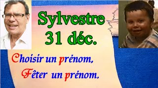 Choisir et fêter un prénom garçon, caractère : Sylvestre, 31 décembre