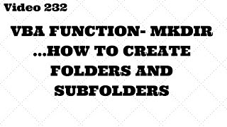 Learn Excel - Video 232 - VBA Function MkDir - Create folder and subfolders