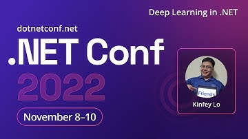 Deep Learning in .NET | .NET Conf 2022