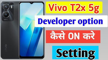 Vivo t2x 5g me developer option kaise on kare / How to on developer option in vivo t2x 5g me //