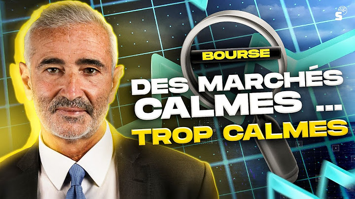 Des marchés calmes... trop calmes ?